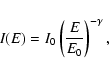 \begin{displaymath}
I(E)=I_0\left(\frac{E}{E_0}\right)^{-\gamma},
\end{displaymath}