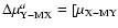 $\Delta \mu _{\rm Y-MX}^{a }= [\mu _{\rm X-MY }$