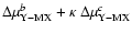$\Delta \mu _{\rm Y-MX}^{b }+\kappa \ \Delta \mu _{\rm Y-MX}^{c}$