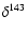 $\delta ^{143}$