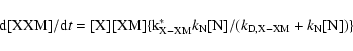 \begin{displaymath}\rm d[XXM] / d{\it t} = [X] [XM]
\{ k^*_{X-XM } {\it k}_N [N] / ({\it k}_{D,X-XM} + {\it k}_{N} [N] ) \}
\end{displaymath}