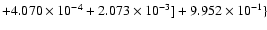 $+ 4.070 \times 10^{-4 }+ 2.073 \times 10^{-3}] + 9.952 \times 10^{-1}\}$
