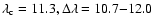 $\lambda_{\rm c}= 11.3, \Delta \lambda= 10.7{-}12.0$