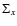 $\Sigma_{x}$