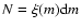 $N=\xi(m){\rm d}m$