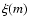 $\xi(m)$