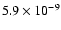 $5.9\times10^{-9}$