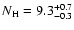 $N_{\rm H}=9.3^{+0.7}_{-0.3}$