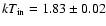 $kT_{\rm in}=1.83\pm0.02$
