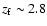 $z_{\rm f}\sim 2.8$