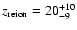 $z_{\rm reion} = 20_{-9}^{+10}$