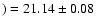 $) = 21.14\pm 0.08$