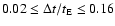 $0.02 \le \Delta t/t_{\rm E} \le 0.16$