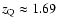 $z_{\rm Q} \approx 1.69$