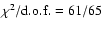 $\chi^2/{\rm d.o.f.} =61/65$