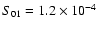 $S_{01} =
1.2 \times 10^{-4}$