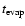 $t_{\rm evap}$