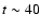 $t\sim40$