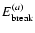 $E_{\rm break}^{(a)}$