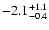 $\rm -2.1^{+1.1}_{-0.4}$