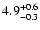 $\rm 4.9^{+0.6}_{-0.3}$