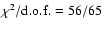 $\chi^2/{\rm d.o.f.} =56/65$