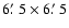 $6\hbox{$.\mkern-4mu^\prime$ }5\times6\hbox{$.\mkern-4mu^\prime$ }5$