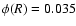 $\phi(R)=0.035$
