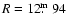 $R=12\hbox{$.\!\!^{\rm m}$ }94$
