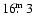 $16\hbox{$.\!\!^{\rm m}$ }3$