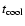 $t_{\rm cool}$