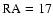 $\rm RA=17$