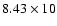 $8.43\times10$