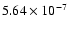 $5.64\times10^{-7}$