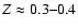 $Z \approx
\mbox{0.3--0.4}$