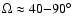$\Omega \approx 40{-}90\hbox{$^\circ$ }$