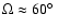$\Omega \approx 60\hbox{$^\circ$ }$