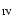$_{\rm IV}$