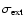 $\sigma _{\rm ext}$