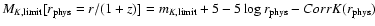 $M_{K,{\rm limit}}[r_{{\rm phys}}=r/(1+z)]=m_{K,{\rm limit}}+5-
5\log r_{{\rm phys}}-CorrK(r_{{\rm phys}})$