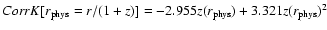 $CorrK[r_{{\rm phys}}=r/(1+z)]=-2.955z(r_{{\rm phys}})+
3.321z(r_{{\rm phys}})^2$