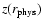 $z(r_{{\rm phys}})$