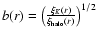 $b(r)=\left(\frac{\xi _K(r)}{\xi
_{{\rm halo}}(r)}\right)^{1/2}$