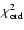 $\chi _{{\rm ord}}^2$