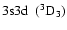 $\rm 3s3d~~(^3D_3)$