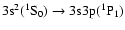 $\rm 3s^2 (^1S_0) \rightarrow 3s3p (^{1}P_1)$