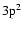 $\rm 3p^2$
