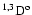 $\rm ^{1,3}D^o$
