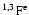 $\rm ^{1,3}F^e$