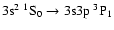 $\rm 3s^2~ {^1S_0} \rightarrow
3s3p~ {^3P_1}$